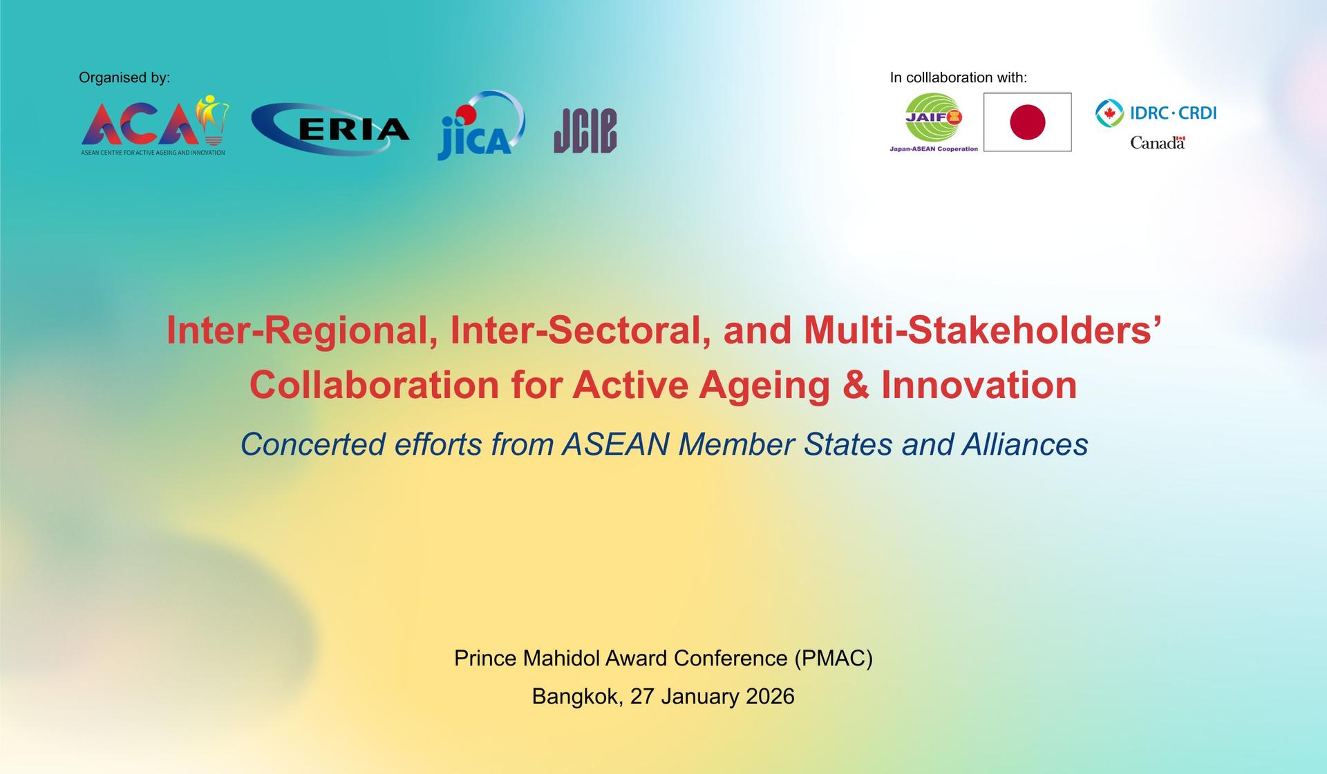 Inter-regional, inter-sectoral and multi-stakeholders’ collaboration for Active Ageing & Innovation: Concerted efforts from ASEAN Member States and Alliances